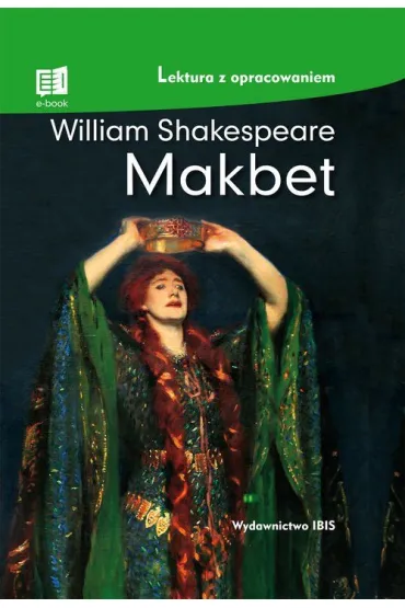 Makbet (Lektura z opracowaniem) - William Shakespeare