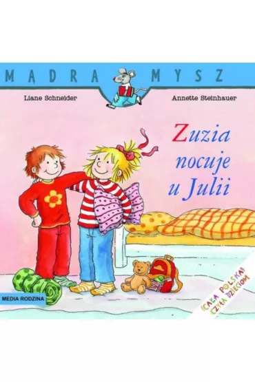 M�dra mysz - Zuzia. Zuzia nocuje u Julii - Liane Schneider