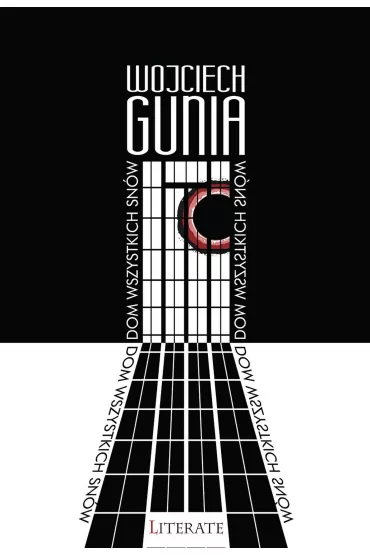 Dom wszystkich sn�w - Wojciech Gunia