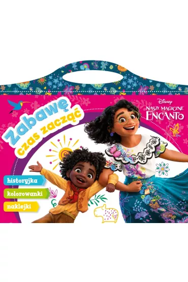 Nasze magiczne Encanto. Disney. Zabaw� czas zacz��