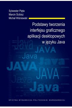 eBook Podstawy tworzenia interfejsu graficznego aplikacji desktopowych w jzyku Java pdf