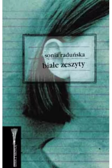 Bia�e zeszyty - Sonia Radu�ska