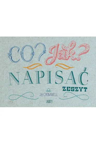 Co? Jak? Napisa�. Zeszyt