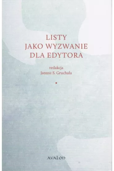 Listy jako wyzwanie dla edytora - Janusz Grucha�a