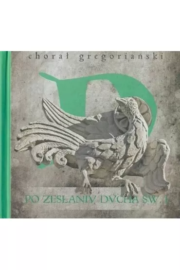 Chora� Gregoria�ski. Po Zes�aniu Ducha �w. (CD)