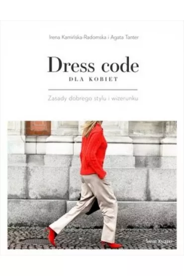 Dress code dla kobiet - Irena Kami�ska-Radomska, Agata Tanter