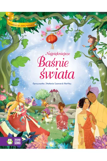 Opowie�ci ze z�ot� wst��k�. Najpi�kniejsze ba�nie �wiata - Stefania Hartley  Leonardi