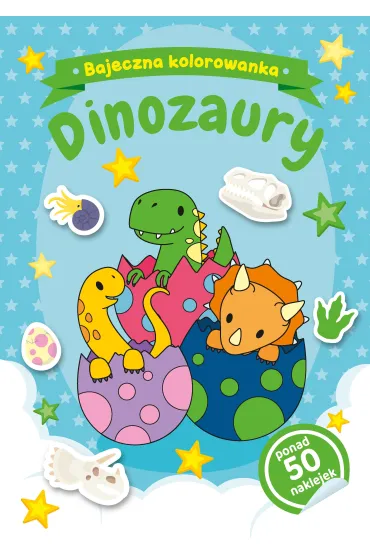 Bajeczna kolorowanka. Dinozaury - Natalia Berlik