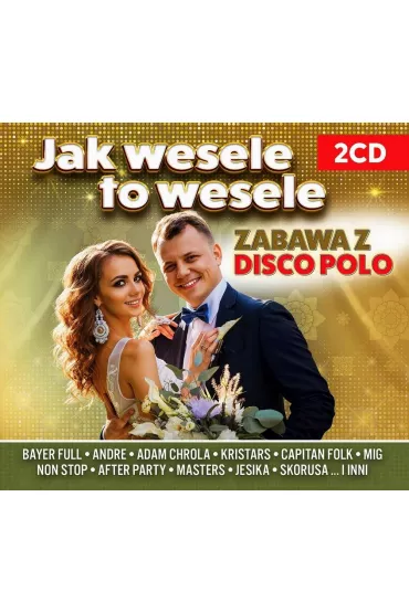 Jak wesele to wesele (CD)