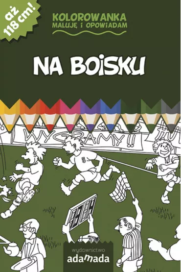 Maluj� i opowiadam. Na boisku * - Pawe� Mazur