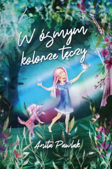 W �smym kolorze t�czy - Anita Pawlak