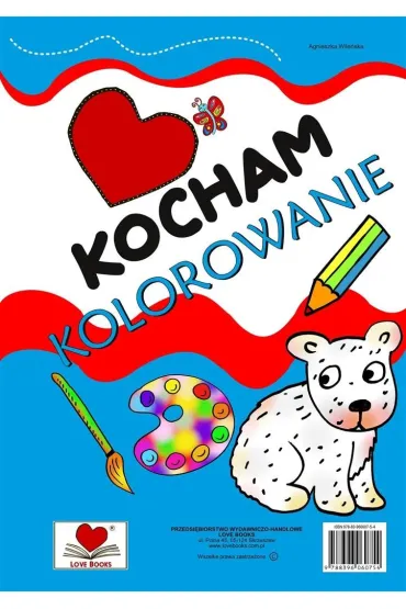 Kocham kolorowanie - Agnieszka Wile�ska