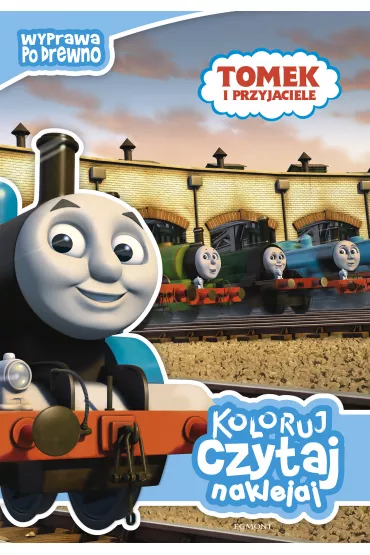 Koloruj, czytaj, naklejaj. Tomek i przyjaciele. Wyprawa po drewno