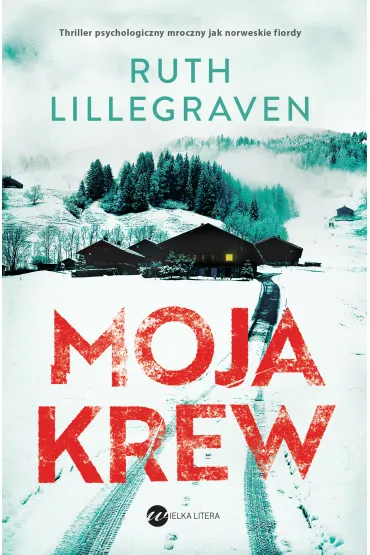 Moja krew - Ruth  Lillegraven