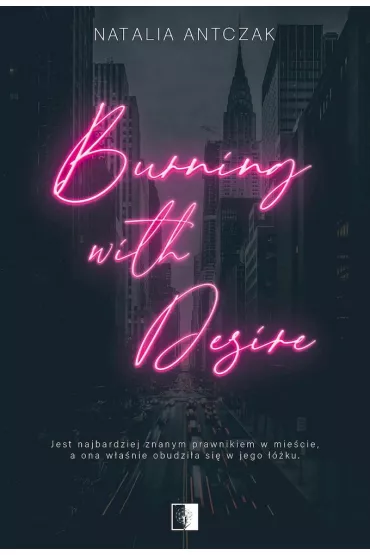 Burning with Desire - Heide Bergmann, Natalia Antczak
