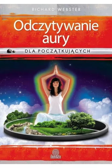 Odczytywanie aury dla pocz�tkuj�cych - Richard Webster