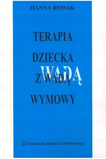Terapia dziecka z wad� wymowy - Hanna Rodak
