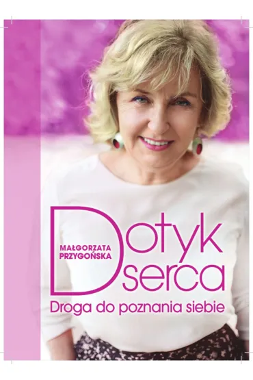 Dotyk serca. Droga do poznania siebie - Ma�gorzata Przygo�ska