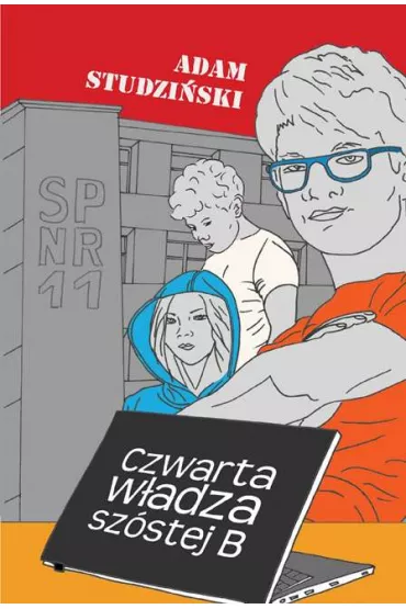 Czwarta wadza szstej B - Adam  Studziski