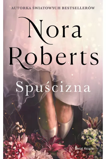Spucizna. Zaginone Narzeczone. Tom 1 - Nora Roberts
