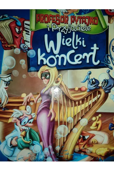 Profesor Pytajko i Przyjaciele. Wielki koncert
