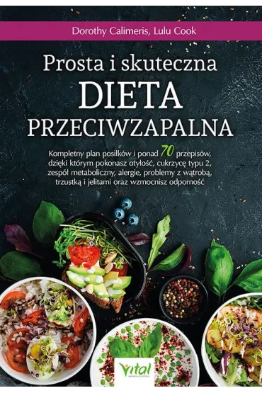 Prosta i skuteczna dieta przeciwzapalna - Dorothy Calimeris, Lulu Cook