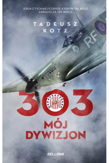303. M�j dywizjon - Tadeusz Kotz