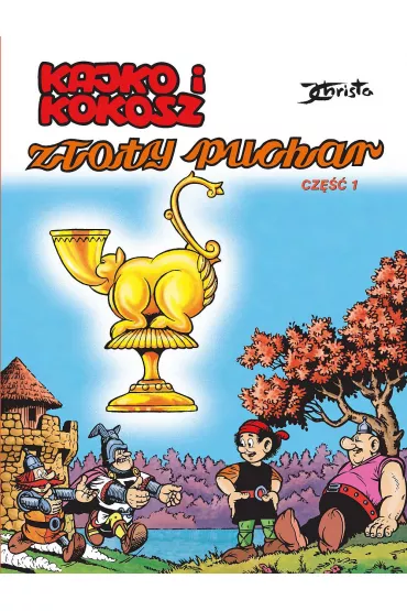 Kajko i Kokosz. Z�oty puchar. Cz�� 1 - Janusz Christa