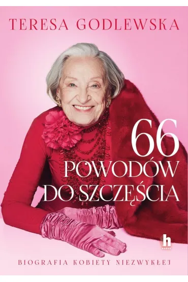 66 powod�w do szcz�cia - Teresa  Godlewska