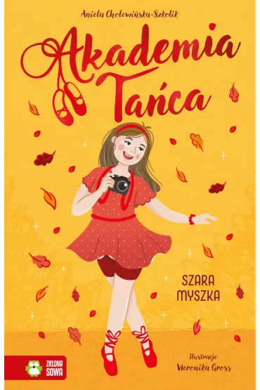 Akademia Ta�ca. Szara myszka - Aniela Cholewi�ska-Szkolik