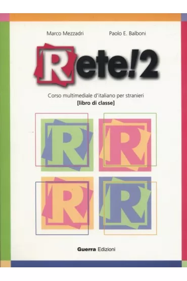 Rete! 2. Libro di classe - Marco Mezzadri, Paolo E. Balboni