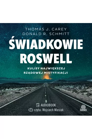 Audiobook �wiadkowie Roswell. Kulisy najwi�kszej rz�dowej mistyfikacji mp3 - Donald R. Schmitt, Thomas J. Carey