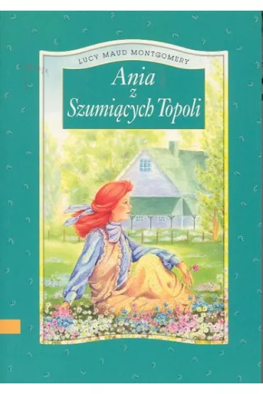 Ania z Szumi�cych Topoli - Lucy Maud Montgomery