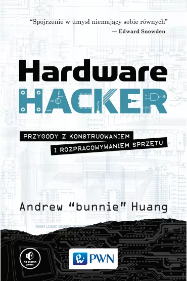 Hardware Hacker - Andrew Bunnie Huang