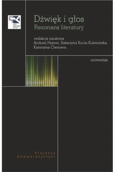 D�wi�k i g�os. Rezonans literatury - Andrzej Hejmej, Katarzyna Kucia-Ku�mierska, Katarzyna  Ciemiera
