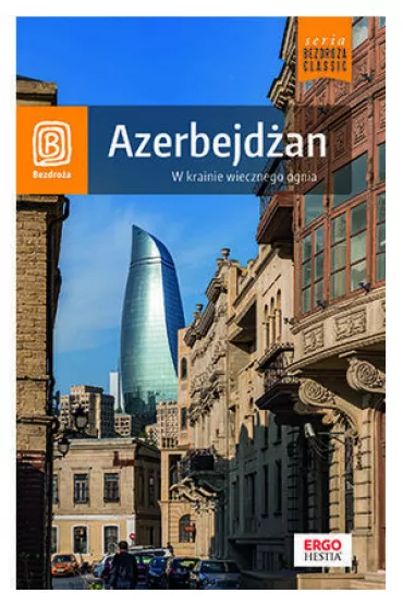 Azerbejd�an. W krainie wiecznego ognia - Monika  Pacukiewicz