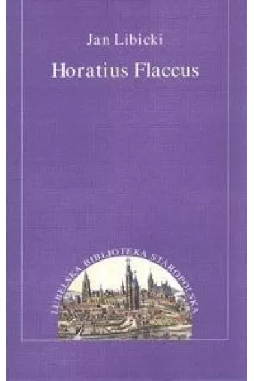 Horatius Flaccus - Jan Libicki
