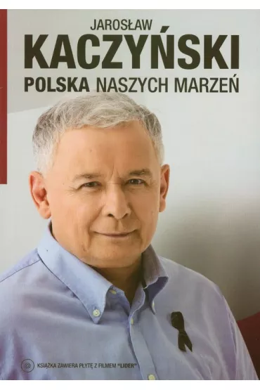 Polska naszych marze� br dvd gratis - Jaros�aw Kaczy�ski, Kaczy ski Jaros aw