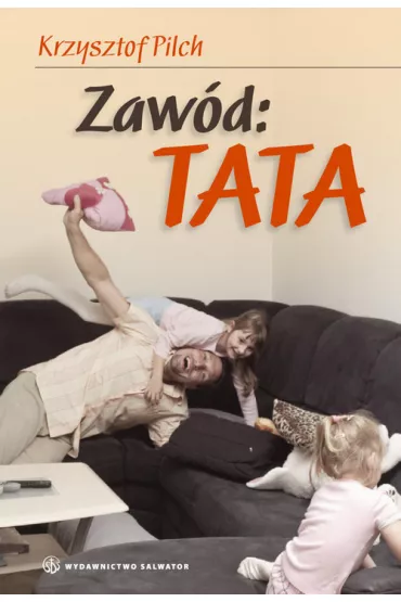 Zaw�d: Tata - Krzysztof Pilch
