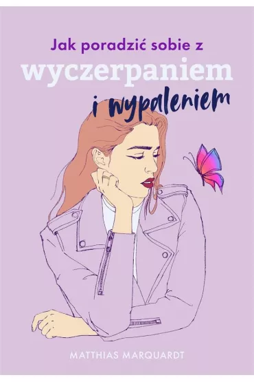 Jak poradzi sobie z wyczerpaniem i wypaleniem - Magorzata Chudzik, dr Matthias Marquardt