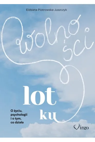 Lot ku wolno�ci - El�bieta  Piotrowska-Juszczyk