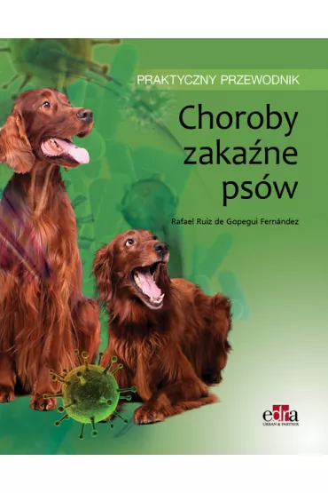 Choroby zaka�ne ps�w - Rafael Ruiz de Gopegui Fernandez