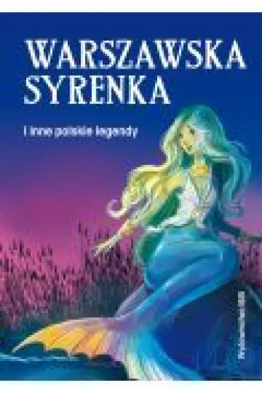 Warszawska syrenka i inne polskie legendy