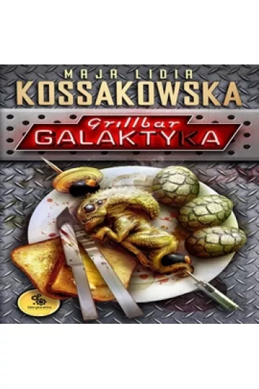 Audiobook Grillbar Galaktyka mp3 - Maja Lidia Kossakowska