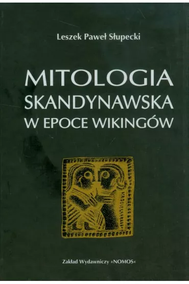 Mitologia skandynawska w epoce Wiking�w - Leszek Pawe� S�upecki