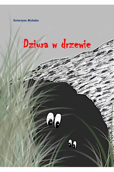 eBook Dziura w drzewie mobi epub - Katarzyna Michalec