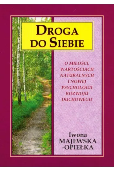 Droga do siebie (dodruk 2021) - Iwona Majewska-Opie�ka