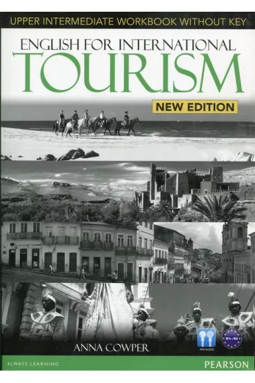 English for International Tourism. New Edition. Upper-Intermediate. Workbook without key plus Audio CD - Anna Cowper