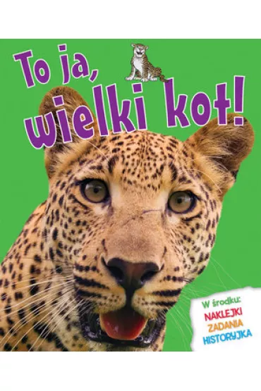 To ja, wielki kot! - Camilla de la Bedoyere
