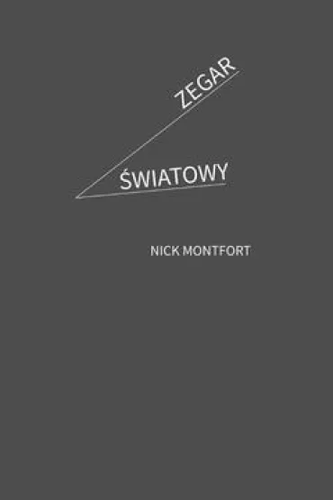 Zegar �wiatowy - Nick Montfort